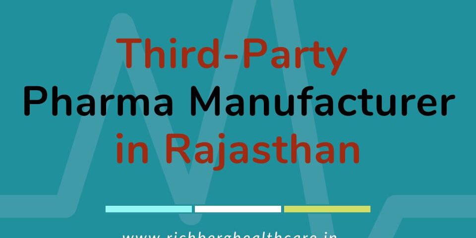 Third-Party Pharma Manufacturer in Rajasthan
