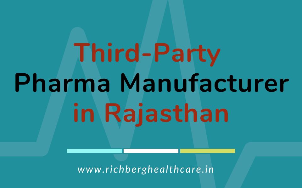 Third-Party Pharma Manufacturer in Rajasthan