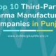 Top 10 Third-Party Pharma Manufacturing Companies in Punjab