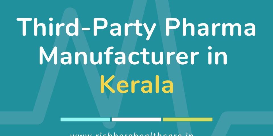 Third-Party Pharma Manufacturer in Kerala