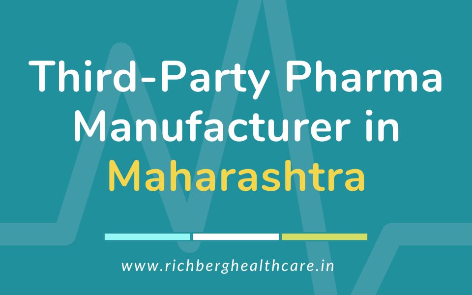 Third-Party Pharma Manufacturer in Maharashtra