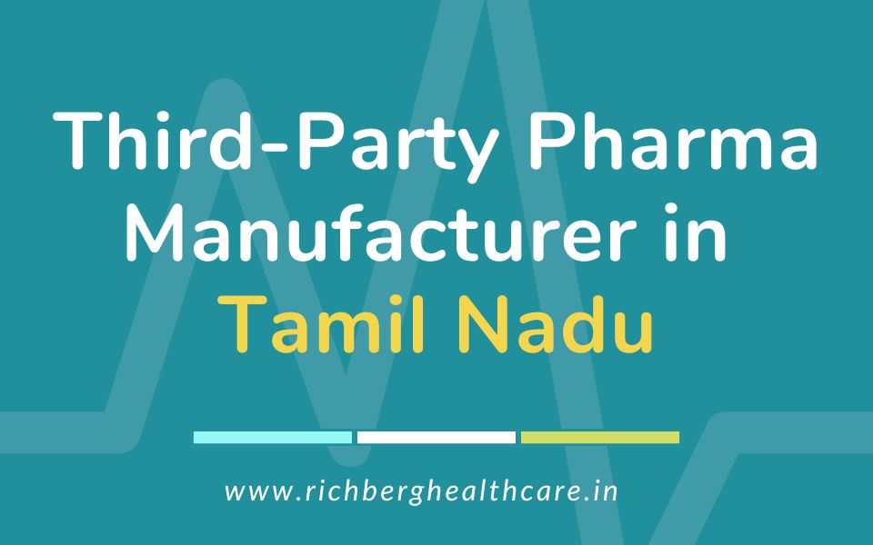 Third-Party Pharma Manufacturer in Tamil Nadu