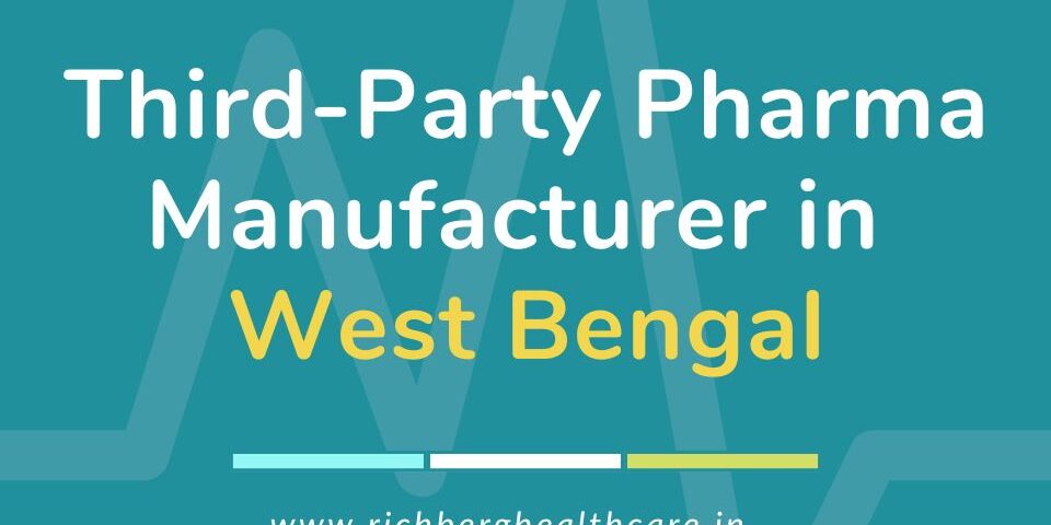 Third-Party Pharma Manufacturer in West Bengal