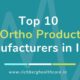 Top 10 Ortho Product Manufacturers in India