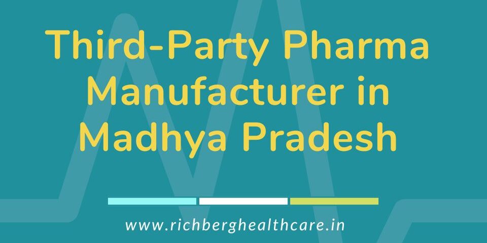 Third-Party Pharma Manufacturer in Madhya Pradesh