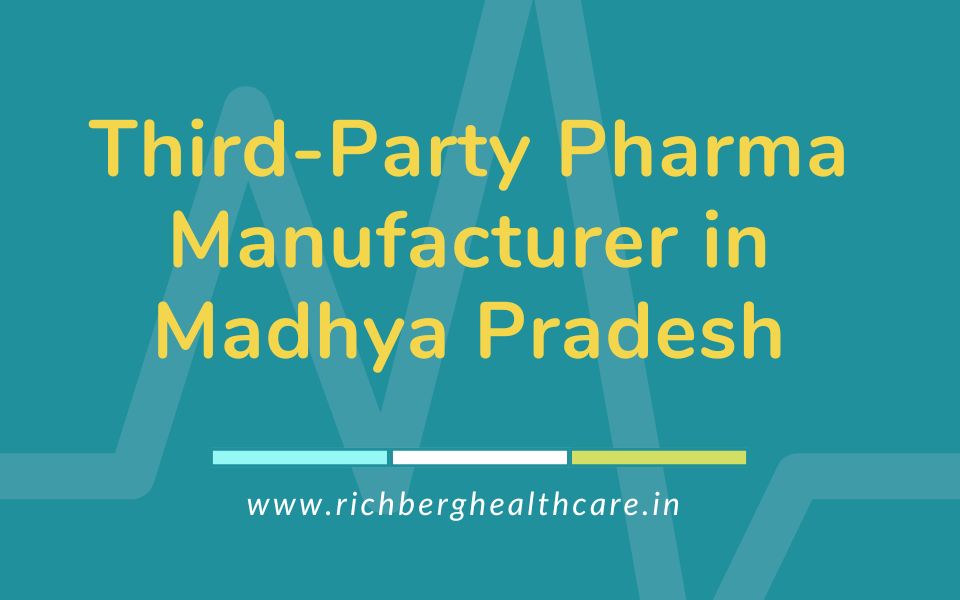 Third-Party Pharma Manufacturer in Madhya Pradesh
