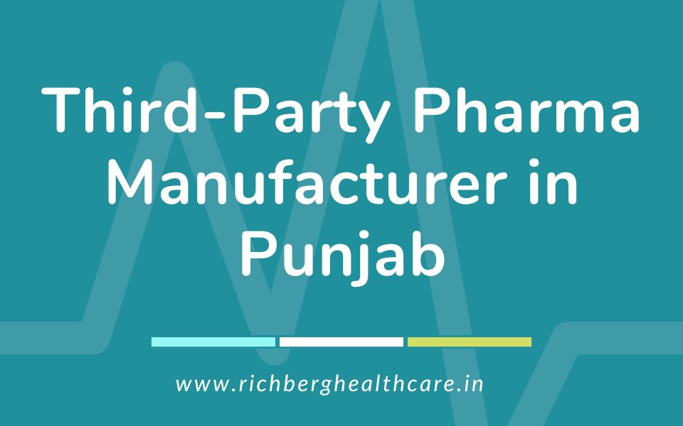 Third-Party Pharma Manufacturer in Punjab