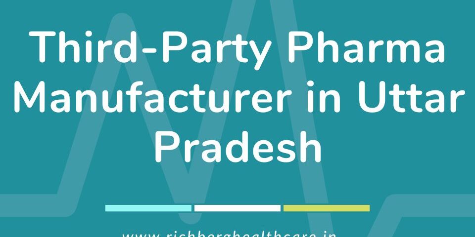 Third-Party Pharma Manufacturer in Uttar Pradesh