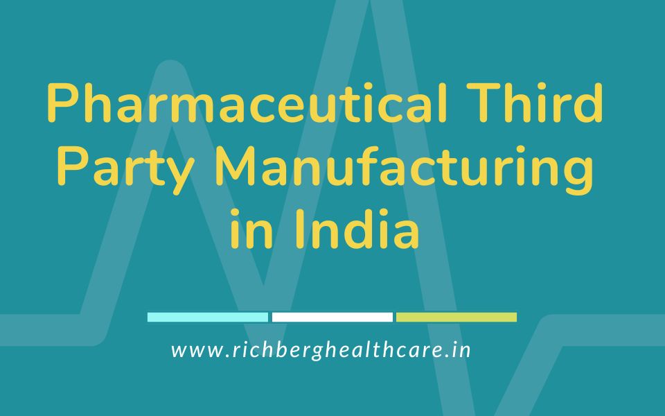 Pharmaceutical Third Party Manufacturing in India
