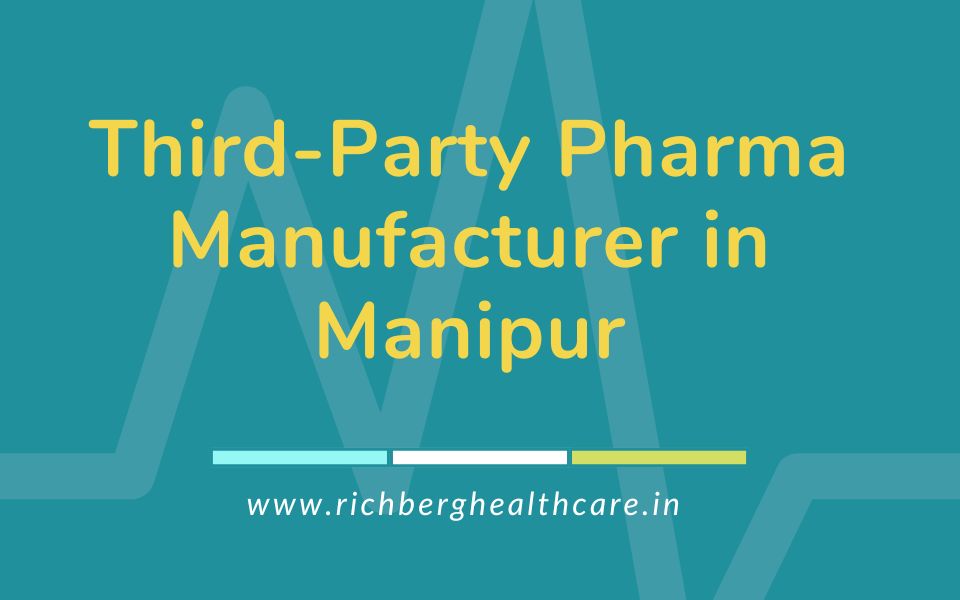 Third-Party Pharma Manufacturer in Manipur