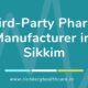Third-Party Pharma Manufacturer in Sikkim