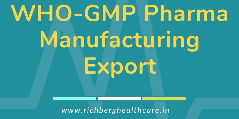 WHO-GMP Pharma Manufacturing Export