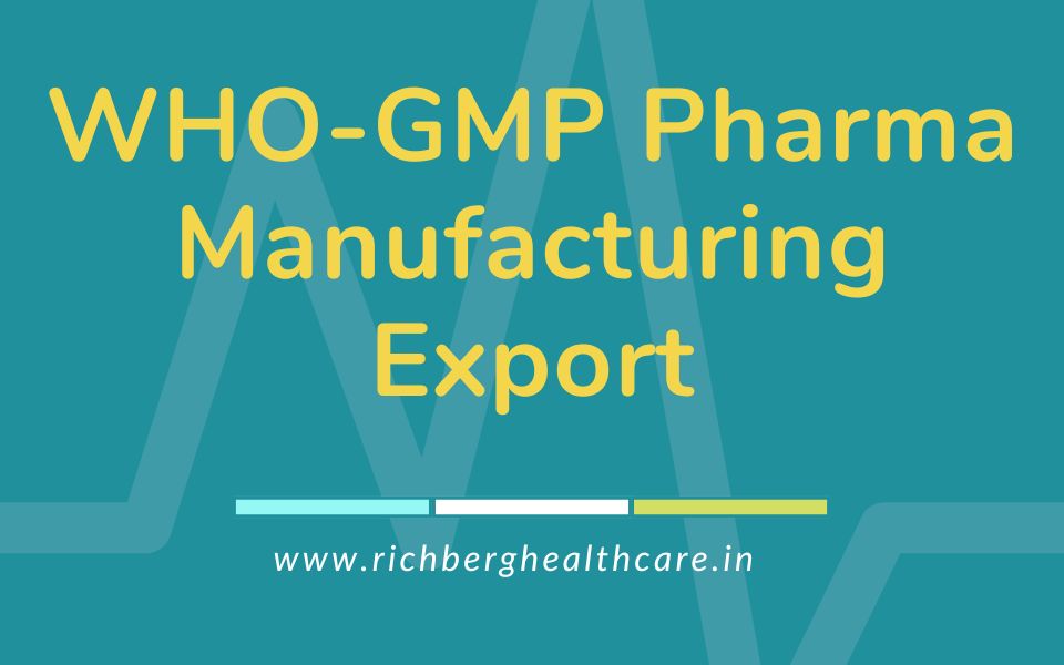 WHO-GMP Pharma Manufacturing Export