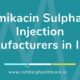 Amikacin Sulphate Injection Manufacturers in India