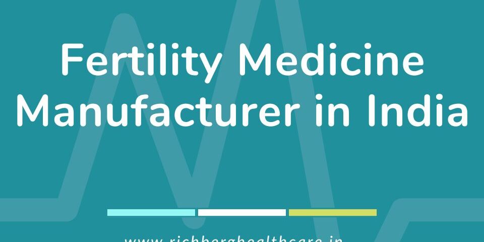 Fertility Medicine Manufacturer in India