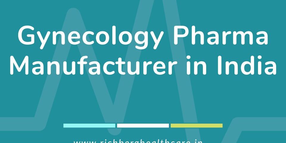 Gynecology Pharma Manufacturer in India