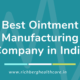 Best Ointment Manufacturing Company in India