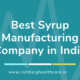 Best Syrup Manufacturing Company in India | Richberg Healthcare Pvt. Ltd.