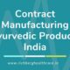 Contract Manufacturing Ayurvedic Products India